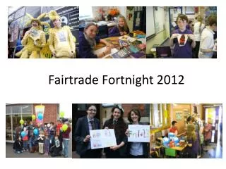 Fairtrade Fortnight 2012