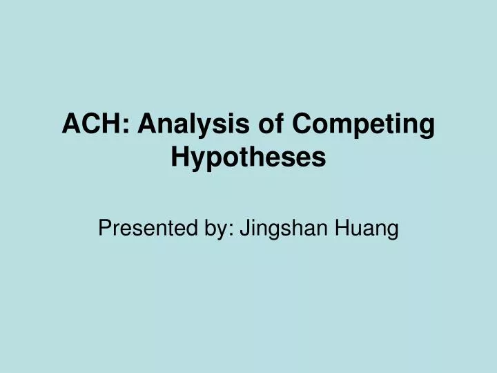 ach analysis of competing hypotheses