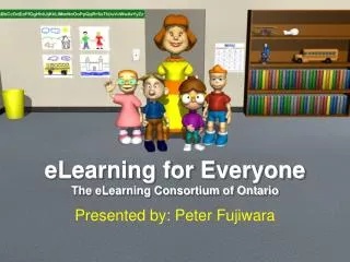 eLearning for Everyone The eLearning Consortium of Ontario