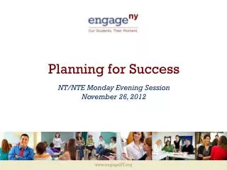Planning for Success NT/NTE Monday Evening Session November 26, 2012