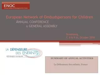European Network of Ombudspersons for Children A NNUAL CONFERENCE &amp; GENERAL ASSEMBLY Strasbourg, 						7, 8 &am