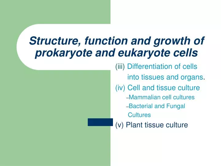 structure function and growth of prokaryote and eukaryote cells