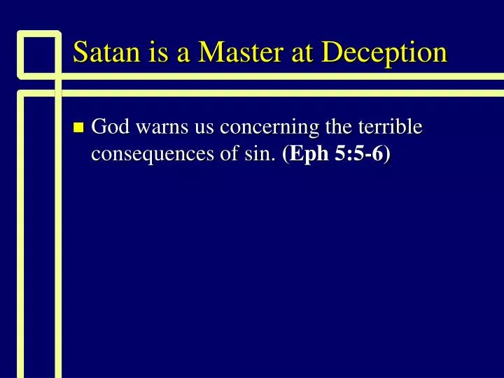 satan is a master at deception
