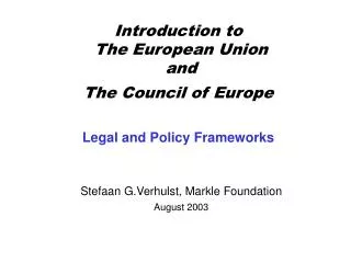 Introduction to The European Union and The Council of Europe Legal and Policy Frameworks