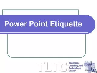 Power Point Etiquette