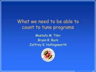 What we need to be able to count to tune programs