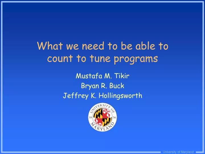 what we need to be able to count to tune programs