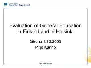 Evaluation of General Education in Finland and in Helsinki