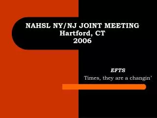 NAHSL NY/NJ JOINT MEETING Hartford, CT 2006