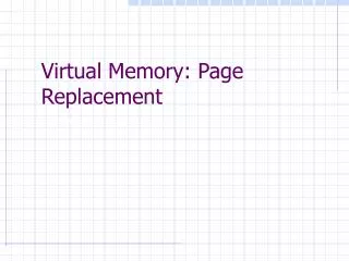 Virtual Memory: Page Replacement