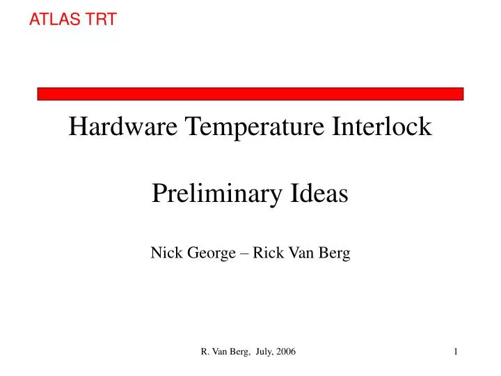 hardware temperature interlock preliminary ideas nick george rick van berg