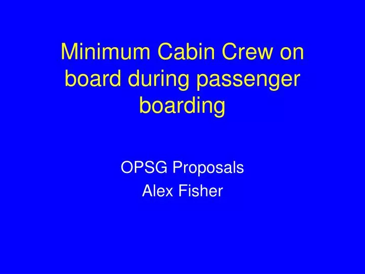 minimum cabin crew on board during passenger boarding