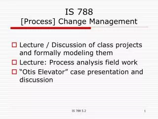 IS 788 [Process] Change Management