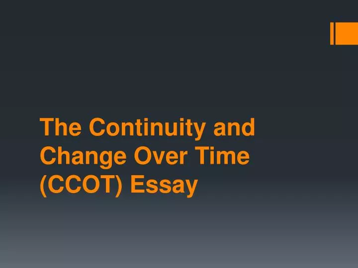 the continuity and change over time ccot essay