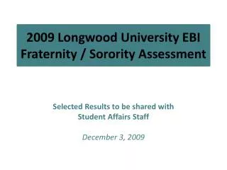 2009 Longwood University EBI Fraternity / Sorority Assessment