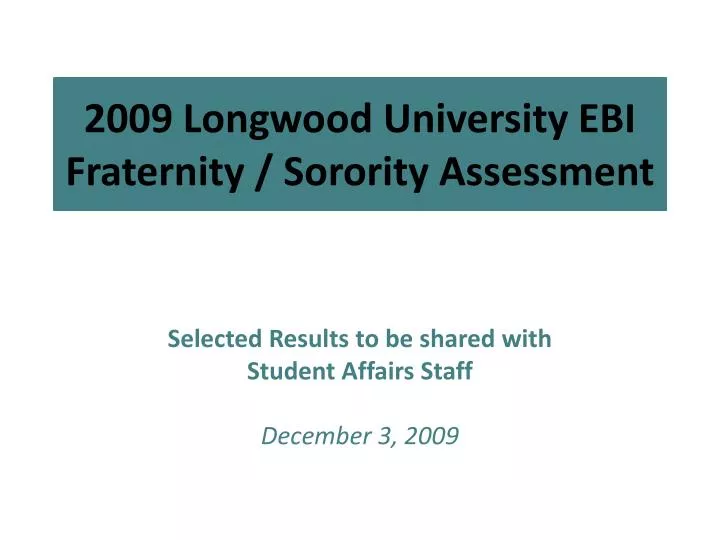 2009 longwood university ebi fraternity sorority assessment