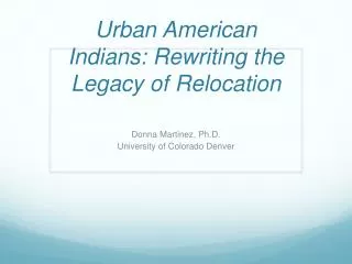 Urban American Indians: Rewriting the Legacy of Relocation