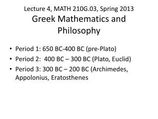 Lecture 4, MATH 210G.03, Spring 2013 Greek Mathematics and Philosophy