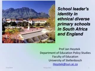 Prof Jan Heystek Department of Education Policy Studies Faculty of Education University of Stellenbosch Heystek@sun.ac.z