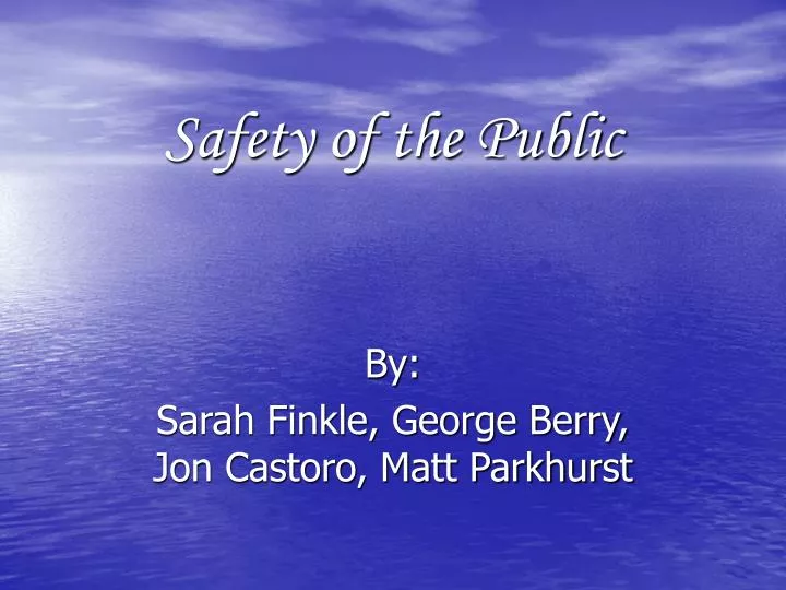 safety of the public