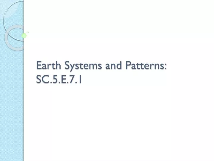 earth systems and patterns sc 5 e 7 1