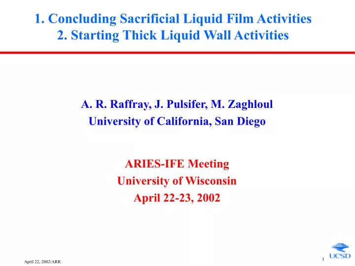 1 concluding sacrificial liquid film activities 2 starting thick liquid wall activities