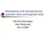 Nanodevices and nanostructures: quantum wires and quantum dots - slide 1