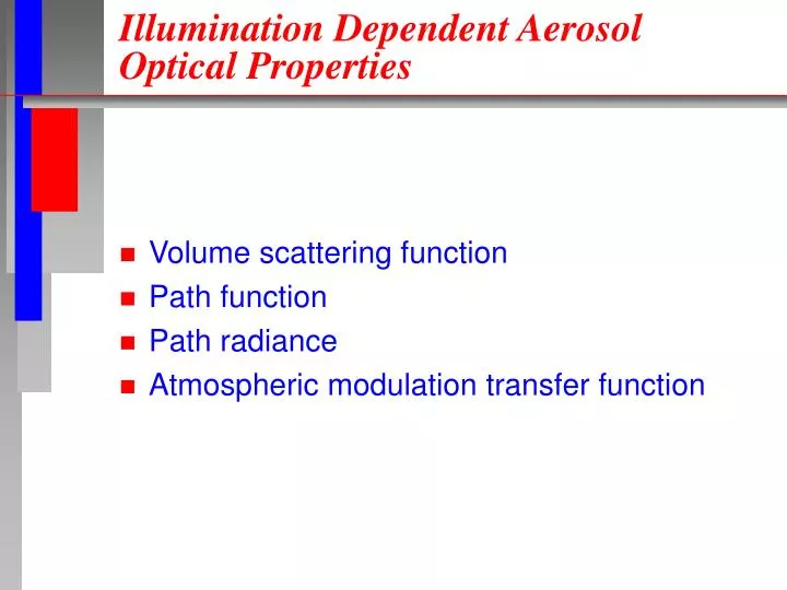 illumination dependent aerosol optical properties