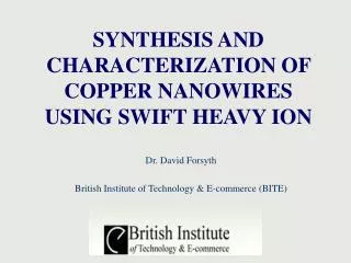 SYNTHESIS AND CHARACTERIZATION OF COPPER NANOWIRES USING SWIFT HEAVY ION