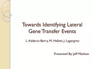 Towards Identifying Lateral Gene Transfer Events