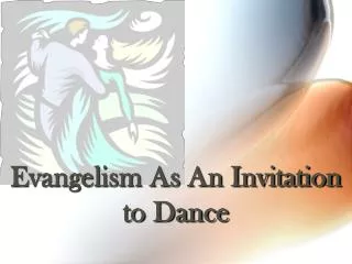 Evangelism As An Invitation to Dance