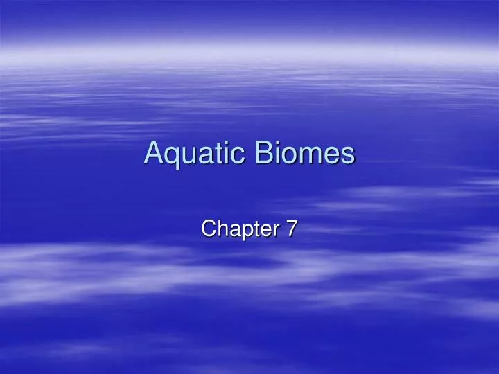 aquatic biomes