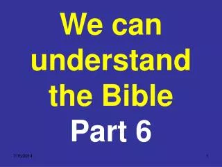 We can understand the Bible Part 6