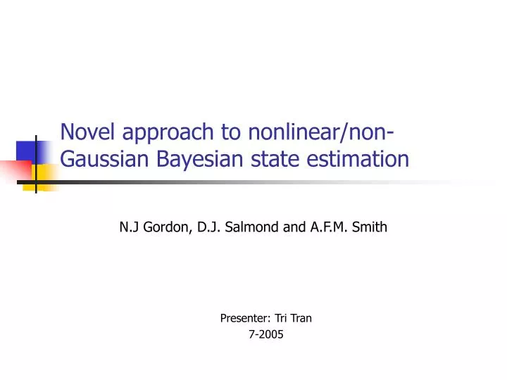 novel approach to nonlinear non gaussian bayesian state estimation