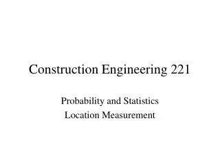 Construction Engineering 221
