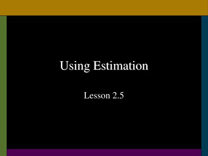 using estimation
