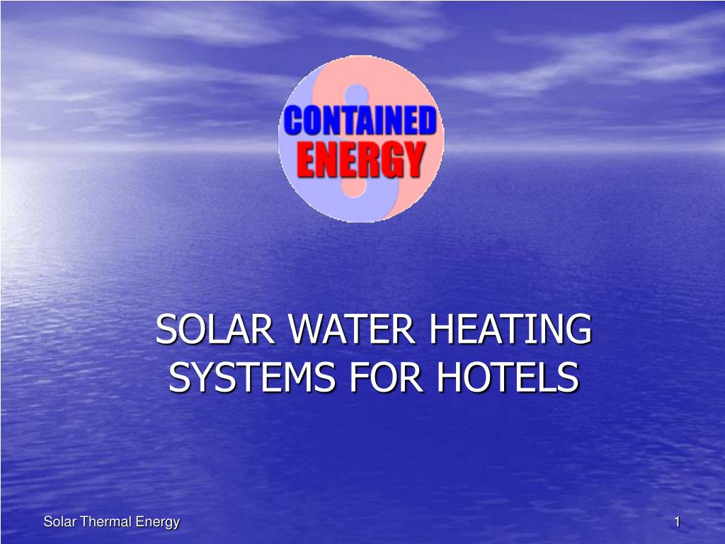 PPT - SOLAR WATER HEATING SYSTEMS FOR HOTELS PowerPoint Presentation ...