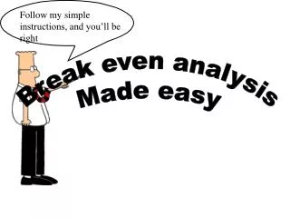 Break even analysis Made easy