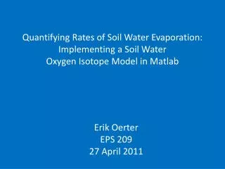 Quantifying Rates of Soil Water Evaporation: Implementing a Soil Water Oxygen Isotope Model in Matlab