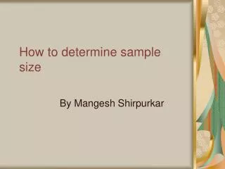 How to determine sample size