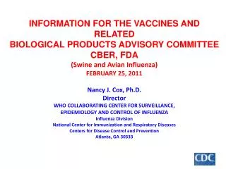 INFORMATION FOR THE VACCINES AND RELATED BIOLOGICAL PRODUCTS ADVISORY COMMITTEE CBER, FDA (Swine and Avian Influenza