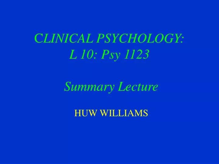 c linical psychology l 10 psy 1123 summary lecture