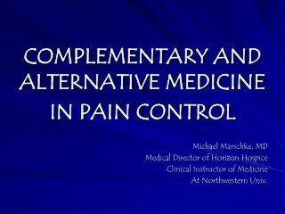 COMPLEMENTARY AND ALTERNATIVE MEDICINE IN PAIN CONTROL