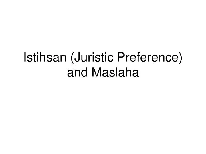 istihsan juristic preference and maslaha