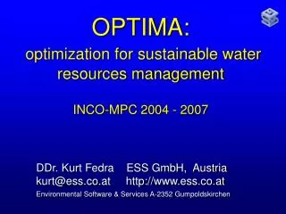 OPTIMA: optimization for sustainable water resources management INCO-MPC 2004 - 2007