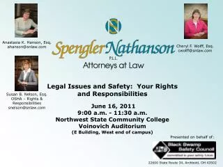 Legal Issues and Safety: Your Rights and Responsibilities June 16, 2011 9:00 a.m. - 11:30 a.m. Northwest State Communi