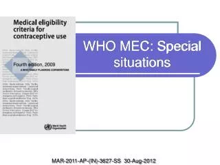 WHO MEC: Special situations