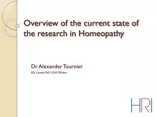 Overview of the current state of the research in Homeopathy