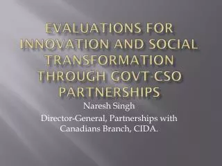 Evaluations for innovation and social transformation through Govt -CSO partnerships