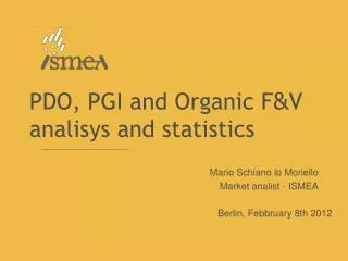 PDO, PGI and Organic F &amp; V analisys and statistics